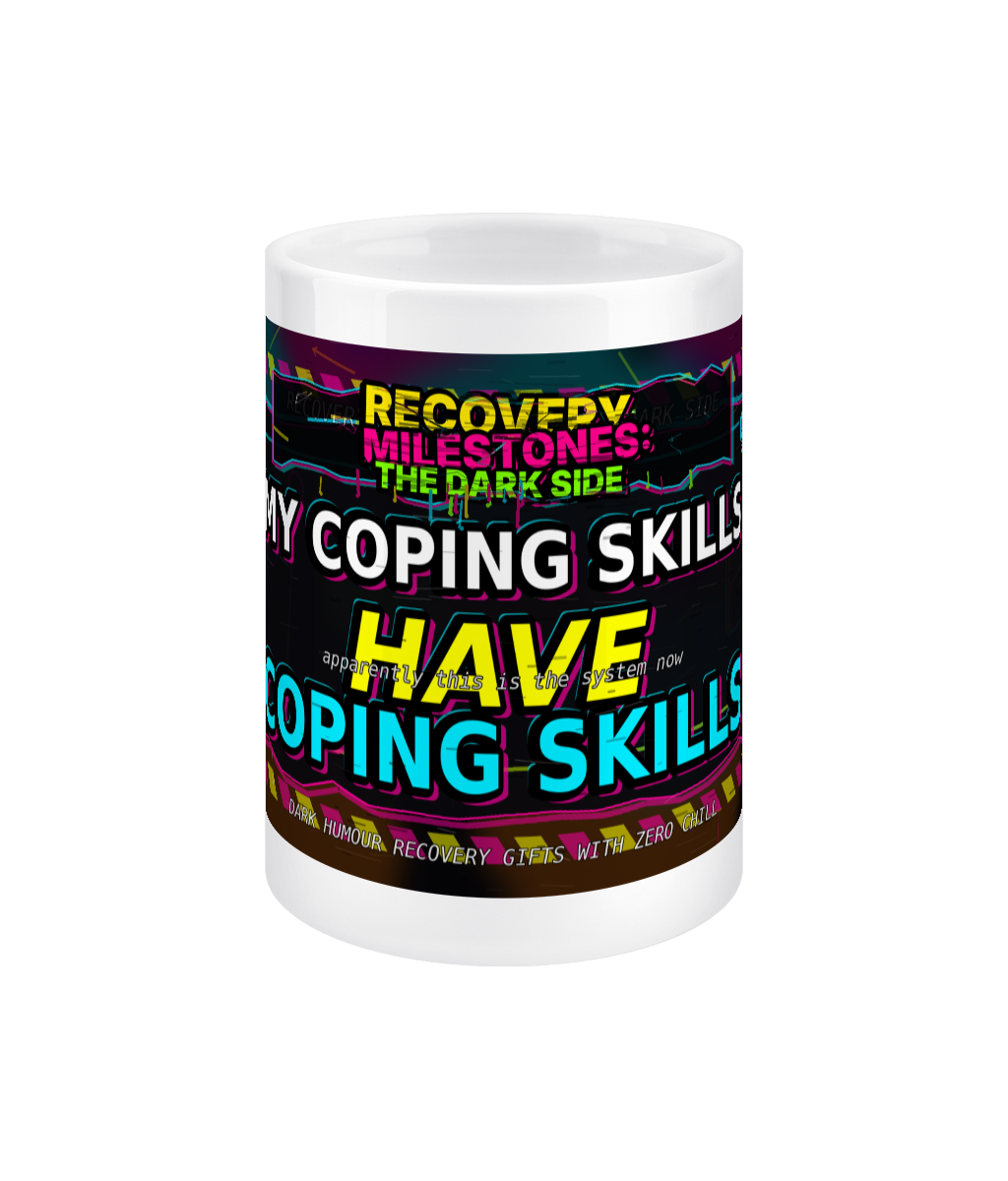 My Coping Skills Have Coping Skills